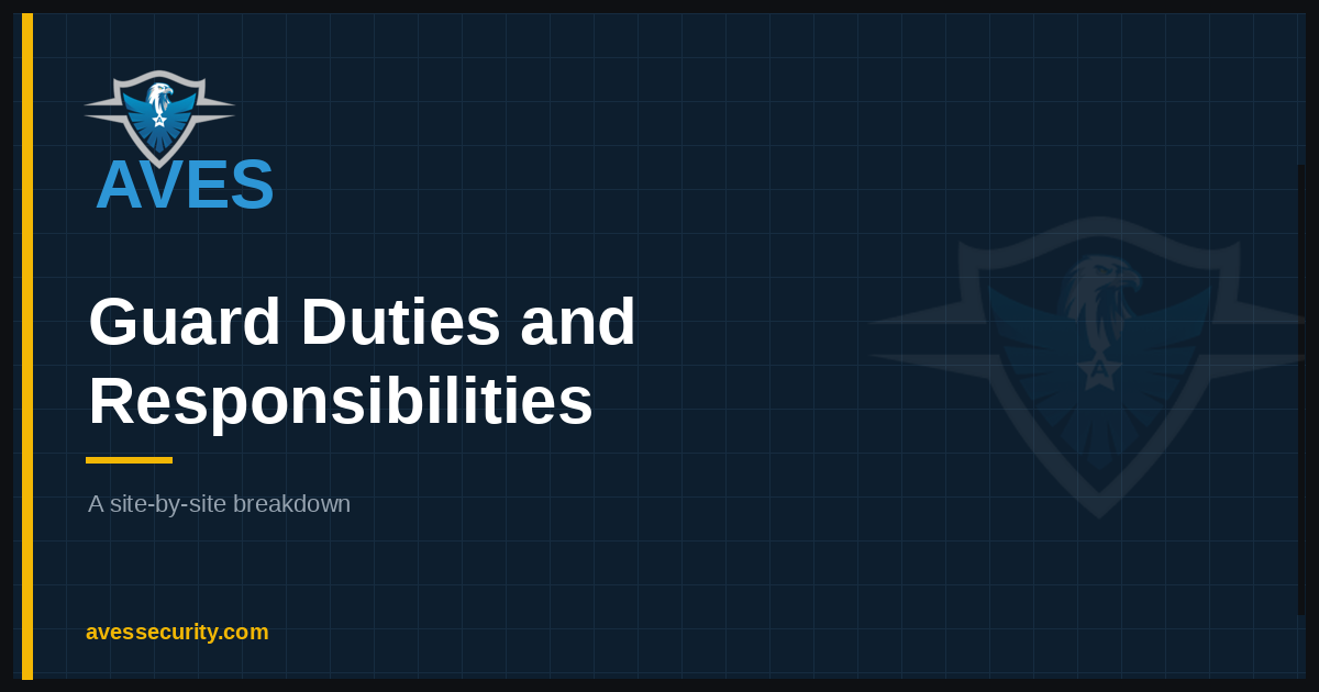 AVES guide to guard duties and responsibilities by site type