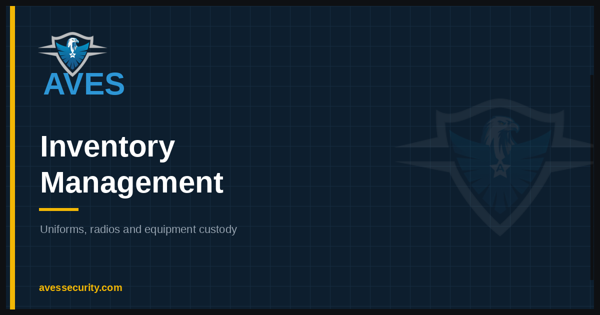 AVES inventory management for security companies: uniforms, radios and equipment custody