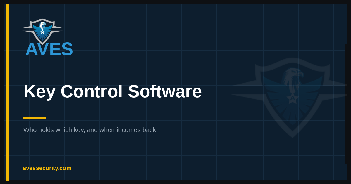 AVES key control software: physical key custody, requests and returns for security teams