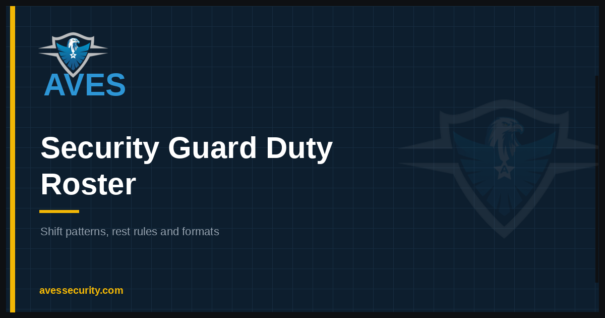AVES security guard duty roster: shift patterns, rest rules and formats