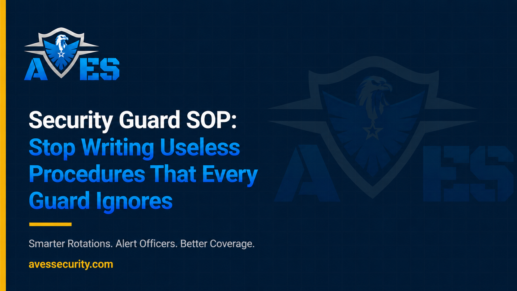 Security Guard SOP guide by AVES Security — Stop Writing Useless Procedures That Every Guard Ignores