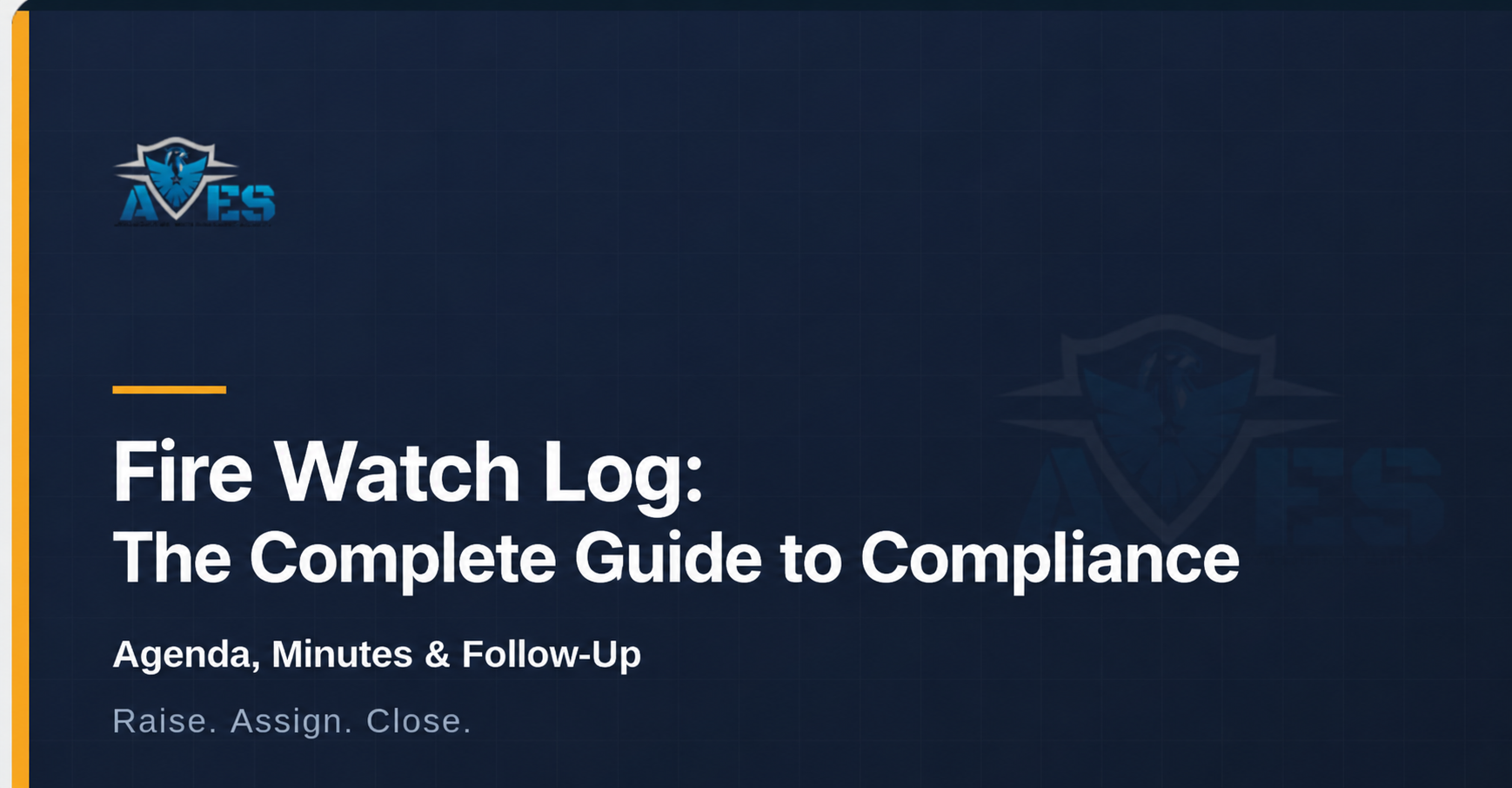 Fire Watch Log: The Complete Guide to Compliance
