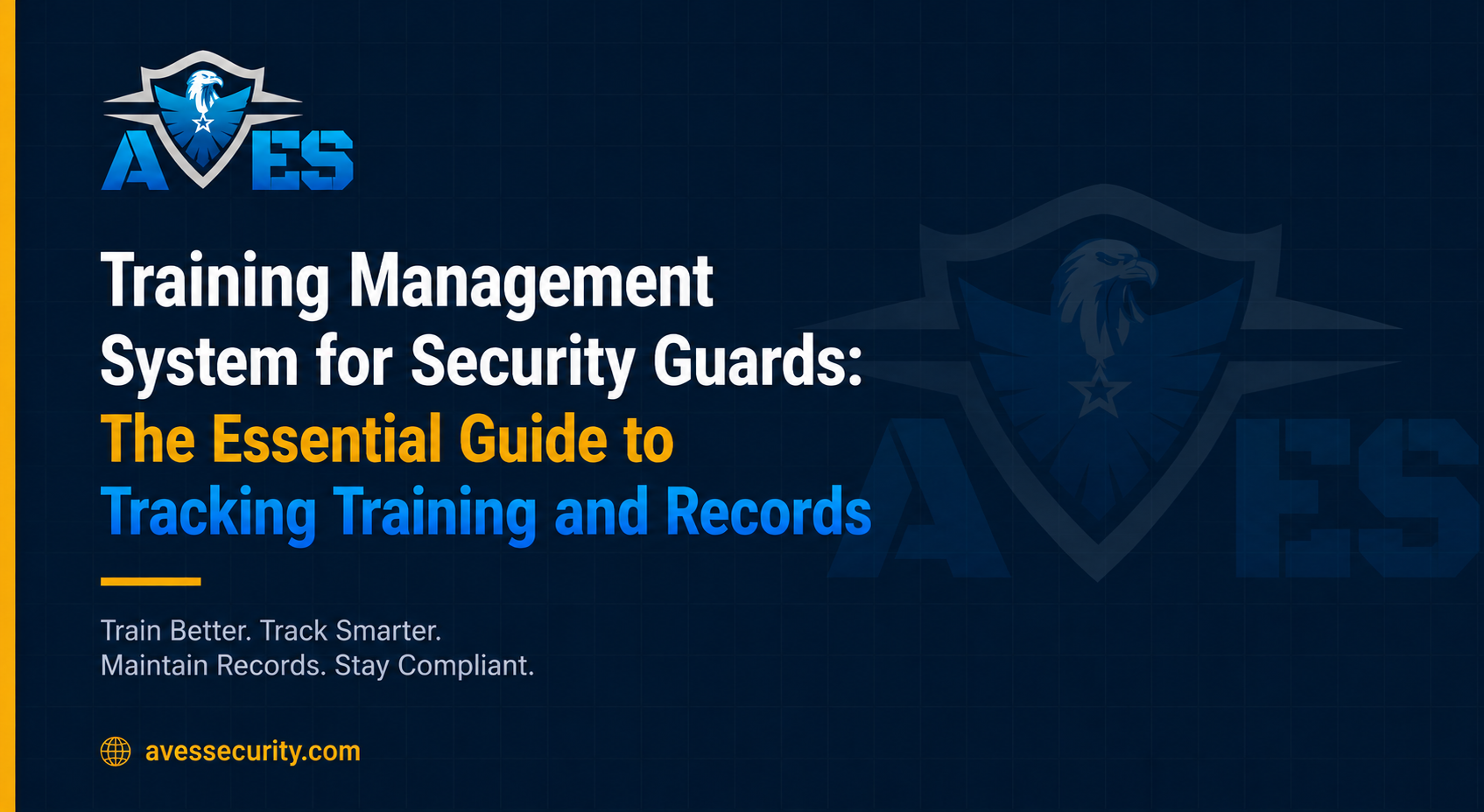 Training Management System for Security Guards – AVES software for tracking security guard training records, certifications, compliance and training management