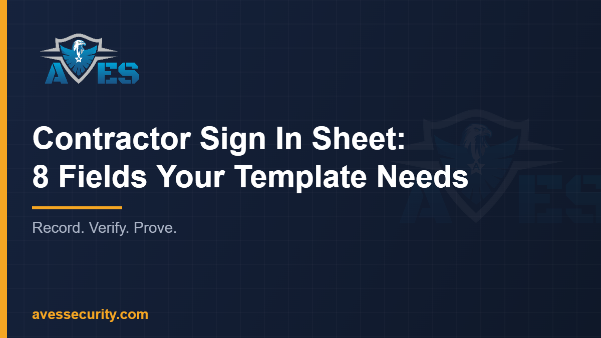 Contractor Sign In Sheet: 8 Fields Your Template Needs