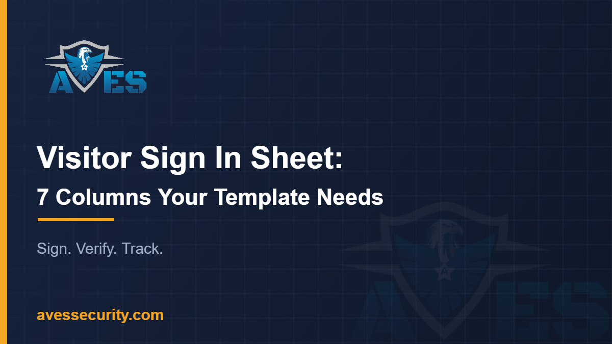 Visitor Sign In Sheet: The 7 Columns Your Template Needs