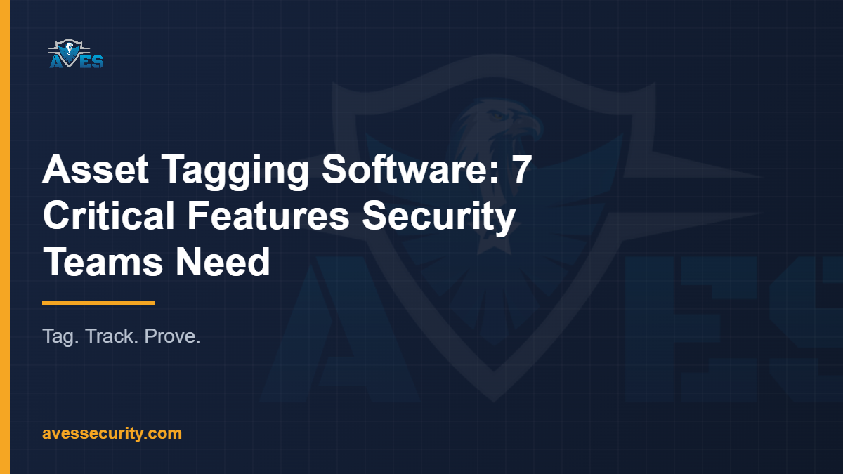 Branded AVES title card for Asset Tagging Software: 7 Critical Features Security Teams Need